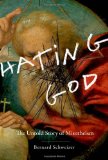Hating God The Untold Story of Misotheism cover art