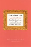 Permissions, a Survival Guide Blunt Talk about Art As Intellectual Property cover art