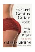 Grrl Genius Guide to Sex (With Other People) 2004 9780312316389 Front Cover