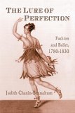 Lure of Perfection Fashion and Ballet, 1780-1830 2004 9780415970389 Front Cover