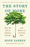 Story of More How We Got to Climate Change and Where to Go from Here  9780525563389 Front Cover