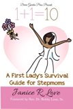 One Plus One Equals Ten A First Lady's Survival Guide for Stepmoms 2013 9780615695389 Front Cover