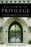 Power of Privilege Yale and America's Elite Colleges cover art