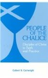 People of the Chalice Disciples of Christ in Faith and Practice 1987 9780827229389 Front Cover