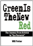Green Is the New Red An Insider's Account of a Social Movement under Siege cover art