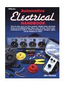 Automotive Electrical Handbook How to Wire Your Car from Scratch 1987 9780895862389 Front Cover