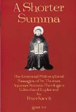 Shorter Summa The Most Essential Philosophical Passages of St. Thomas Aquinas&#39; Summa Theologica