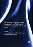 Chicana/Latina Testimonios As Pedagogical, Methodological, and Activist Approaches to Social Justice  9781138302389 Front Cover