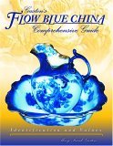 Gaslon's Flow Blue China Comprehensive Guide 2005 9781574324389 Front Cover