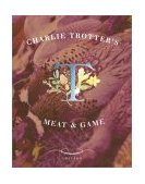 Charlie Trotter's Meat and Game 2001 9781580082389 Front Cover