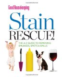 Good Housekeeping Stain Rescue! The A-Z Guide to Removing Smudges, Spots and Spills 2012 9781588169389 Front Cover