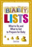 Baby Lists What to Do and What to Get to Prepare for Baby 2007 9781598692389 Front Cover