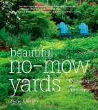 Beautiful No-Mow Yards 50 Amazing Lawn Alternatives  9781604692389 Front Cover