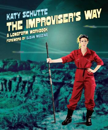 Improviser's Way A Longform Workbook  9781848427389 Front Cover