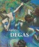 Edgar Degas 2012 9781906981389 Front Cover