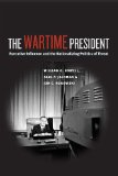 Wartime President Executive Influence and the Nationalizing Politics of Threat cover art