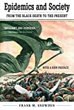 Epidemics and Society From the Black Death to the Present  9780300256390 Front Cover