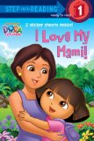 I Love My Mami! (Dora the Explorer) 2013 9780449814390 Front Cover