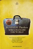 28 Business Thinkers Who Changed the World The Management Gurus and Mavericks Who Changed the Way We Think about Business 2011 9780749462390 Front Cover