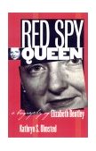 Red Spy Queen A Biography of Elizabeth Bentley  9780807827390 Front Cover