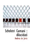 Scheletri Cumani : Dilucidati 2009 9781117105390 Front Cover