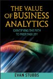 Value of Business Analytics Identifying the Path to Profitability cover art