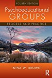 Psychoeducational Groups Process and Practice 4th 9781138049390 Front Cover