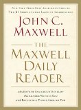 Maxwell Daily Reader 365 Days of Insight to Develop the Leader Within You and Influence Those Around You 2011 9781400203390 Front Cover