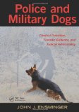 Police and Military Dogs Criminal Detection, Forensic Evidence, and Judicial Admissibility cover art