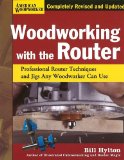 Woodworking with the Router Hardcover Professional Router Techniques and Jigs Any Woodworker Can Use 2009 9781565234390 Front Cover