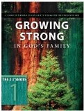 Growing Strong in God's Family A Course in Personal Discipleship to Strengthen Your Walk with God cover art