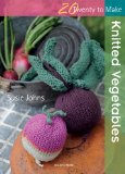 Knitted Vegetables 2011 9781844485390 Front Cover