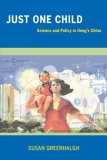 Just One Child Science and Policy in Deng&#39;s China