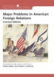 Major Problems in American Foreign Relations Documents and Essays, Concise Edition cover art