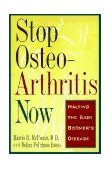 Stop Osteoarthritis Now Halting the Baby Boomer's Disease 1996 9780684814391 Front Cover