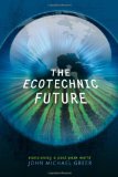 Ecotechnic Future Envisioning a Post-Peak World cover art