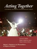 Acting Together I: Performance and the Creative Transformation of Conflict Resistance and Reconciliation in Regions of Violence cover art