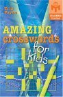 Amazing Crosswords for Kids 2005 9781402710391 Front Cover