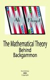 Mathematical Theory Behind Backgammon 2006 9781420879391 Front Cover