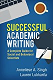 Successful Academic Writing A Complete Guide for Social and Behavioral Scientists  9781462529391 Front Cover