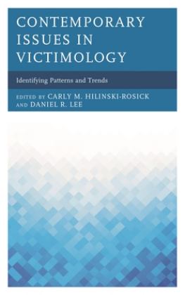 Contemporary Issues in Victimology Identifying Patterns and Trends  9781498566391 Front Cover