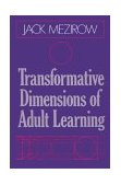 Transformative Dimensions of Adult Learning 