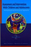 Assessment and Intervention with Children and Adolescents : Developmental and Cultural Approaches cover art