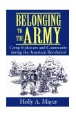 Belonging to the Army Camp Followers and Community During the American Revolution cover art