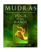 Mudras Yoga in Your Hands  9781578631391 Front Cover