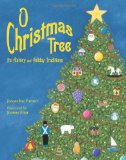 O Christmas Tree Its History and Holiday Traditions 2010 9781580892391 Front Cover