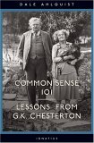 Common Sense 101 Lessons from G. K. Chesterton  9781586171391 Front Cover