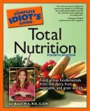 Complete Idiot's Guide to Total Nutrition 4th 2005 Revised  9781592574391 Front Cover