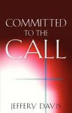 Committed to the Call 2006 9781597818391 Front Cover