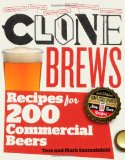 CloneBrews, 2nd Edition Recipes for 200 Commercial Beers 2nd 9781603425391 Front Cover